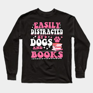 Easily Distracted By Dogs And Books Long Sleeve T-Shirt